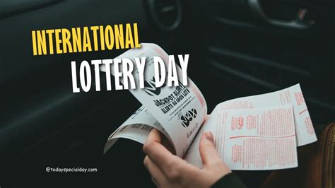 International Lottery Day marks a day for dreaming big as .